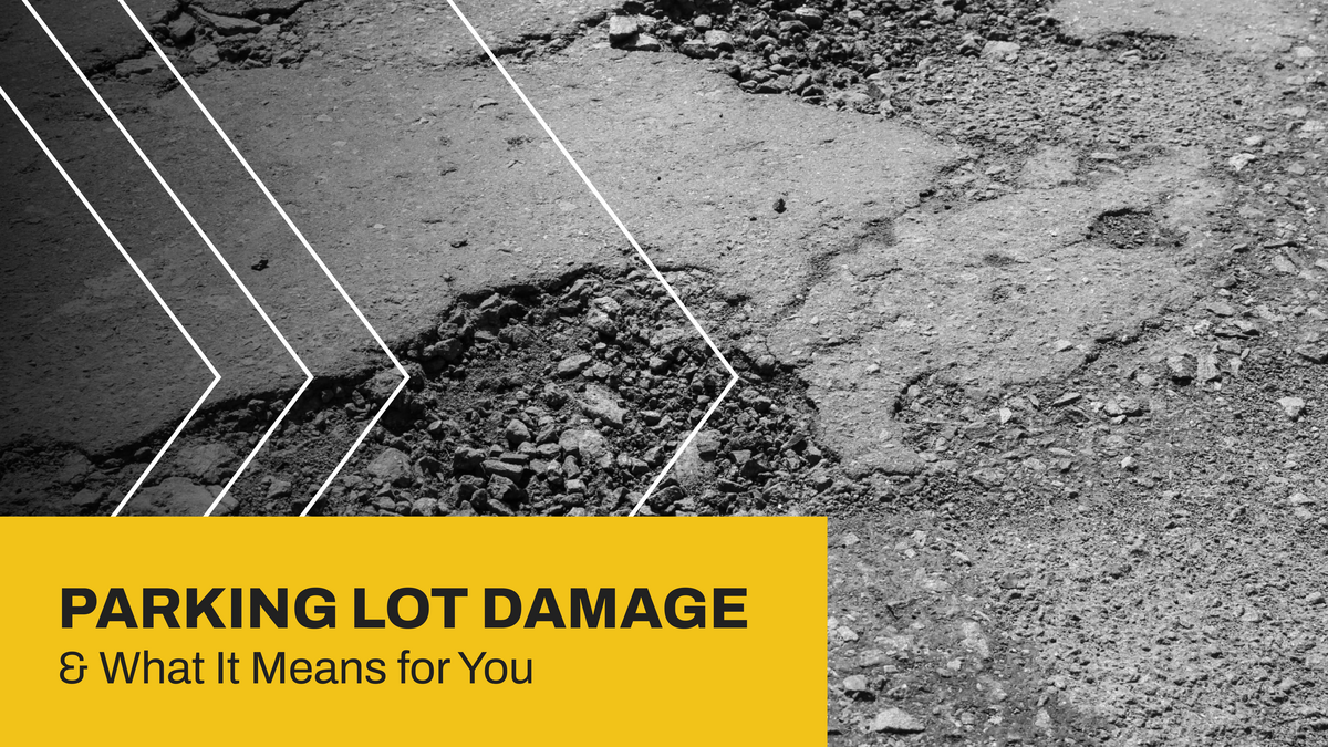 Parking Lot Damage and What It Means for You